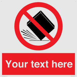 Custom Do Not Drop Sign